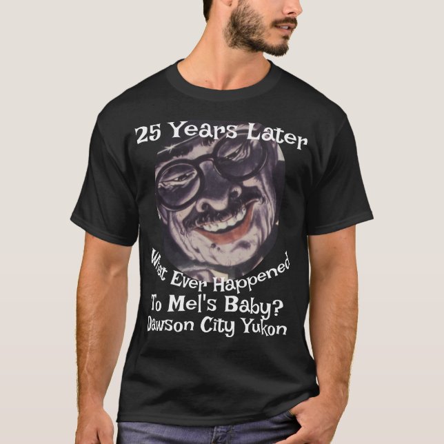 Camiseta Qué le ha pasado al bebé Dawson City Yukon de Mel (Anverso)