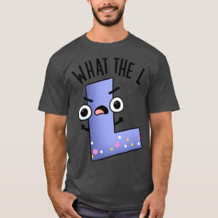 Camiseta Qué Letra L Funny L Pun 1