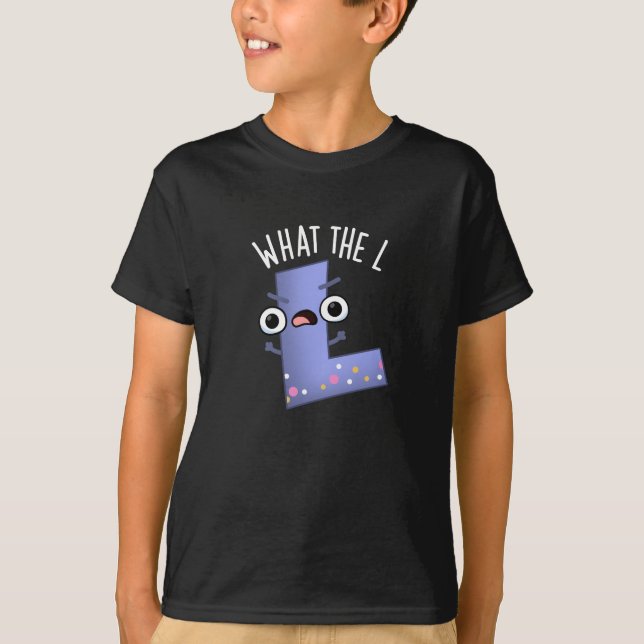 Camiseta Qué Letra L Funny L Pun Dark BG (Anverso)