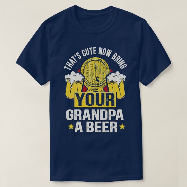 Camiseta Qué lindo ahora trae a tu abuelo una cerveza 7 (Diseño del anverso)