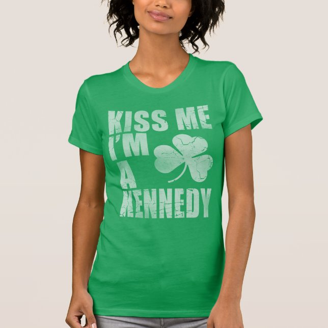 Camiseta Qué lindo irlandés me besa yo soy un Kennedy (Anverso)
