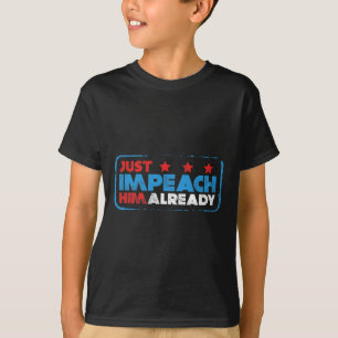Camiseta Que lo impugnen ya Antitrump Presidente 