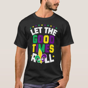 Camiseta Que los buenos tiempos hagan el carnaval del desfi