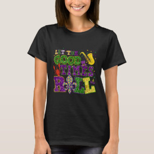 Camiseta Que los buenos tiempos hagan que el mardi Gras fat
