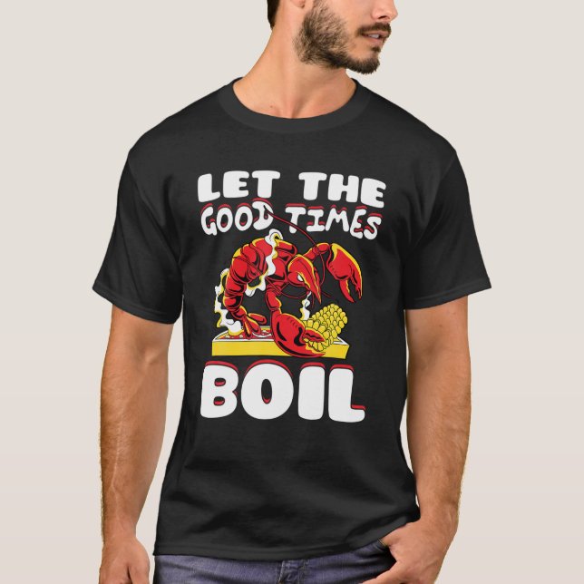 Camiseta Que los buenos tiempos hiervan el cangrejo de lang (Anverso)