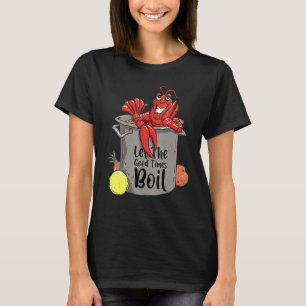 Camiseta Que los buenos tiempos hiervan los peces gordos hi