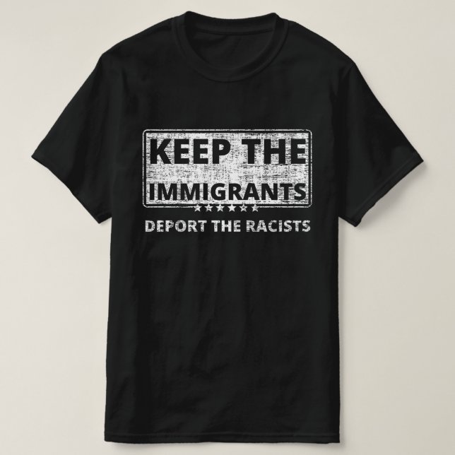 Camiseta Que Los Inmigrantes Deporten A Los Racistas (Diseño del anverso)