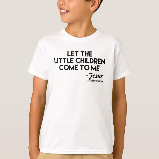 Camiseta Que Los Niños Pequeños Vengan A Mí - Cristiano (Anverso)