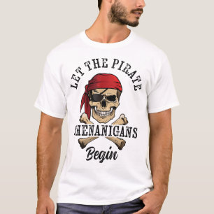 Camiseta Que los piratas Shenanigans comiencen el cráneo de