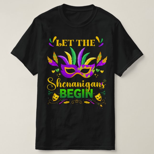 Camiseta Que los Shenanigans comiencen el Mardi Gras (Diseño del anverso)