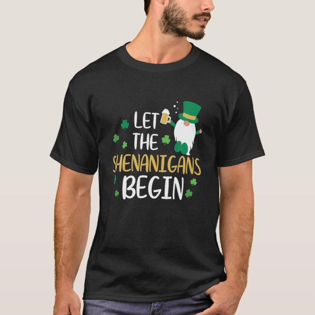 Camiseta Que los Shenanigans comiencen el regalo del Día de (Anverso)