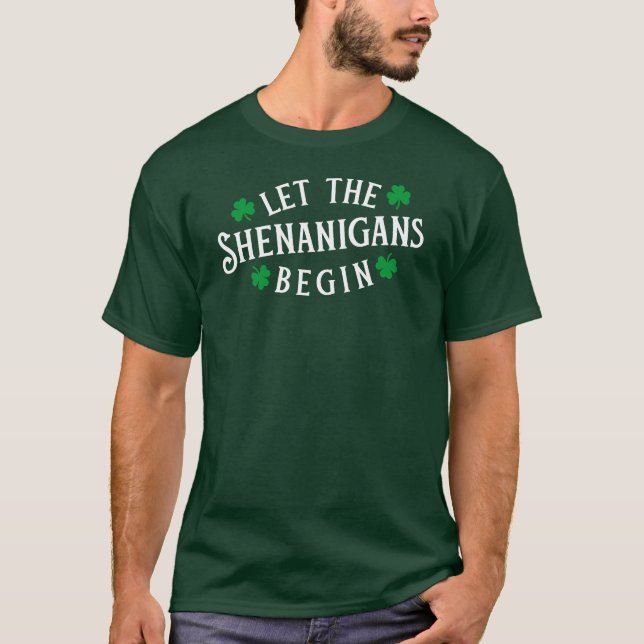 Camiseta Que los Shenanigans empiecen Día Irlandés De St Pa (Anverso)