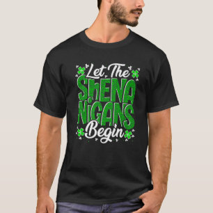 Camiseta Que Los Shenanigans Empiecen Graciosos Trincheras