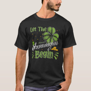 Camiseta Que los Shenanigans empiecen Ropas Graciosas St Pa
