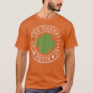 Camiseta Que los Shenanigans empiecen Ropas Graciosas St Pa