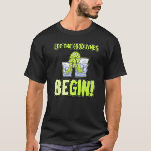 Camiseta Que los tiempos buenos comiencen Fiestas diciendo 