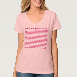 Camiseta ¿Qué los veganos comen?