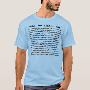 Camiseta ¿Qué los veganos comen?