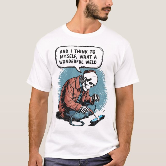 Camiseta Qué Maravilloso Esqueleto - Soldando Humor Gif (Anverso)