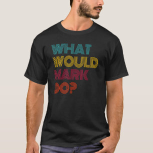 Camiseta ¿Qué Marcos Quiero Marcar?