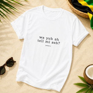 Camiseta ¿Qué me estás diciendo? dicho jamaicano