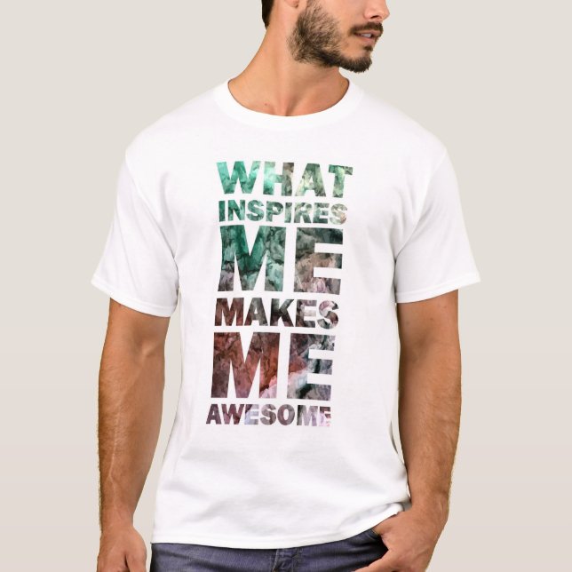 Camiseta Qué me inspira me hace 2 impresionantes (Anverso)