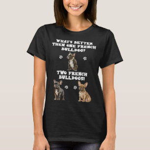 Camiseta Qué mejor que una idea de bulldog francesa