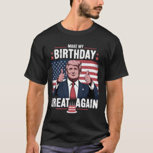 Camiseta Que mi cumpleaños sea genial otra vez, Trump diver