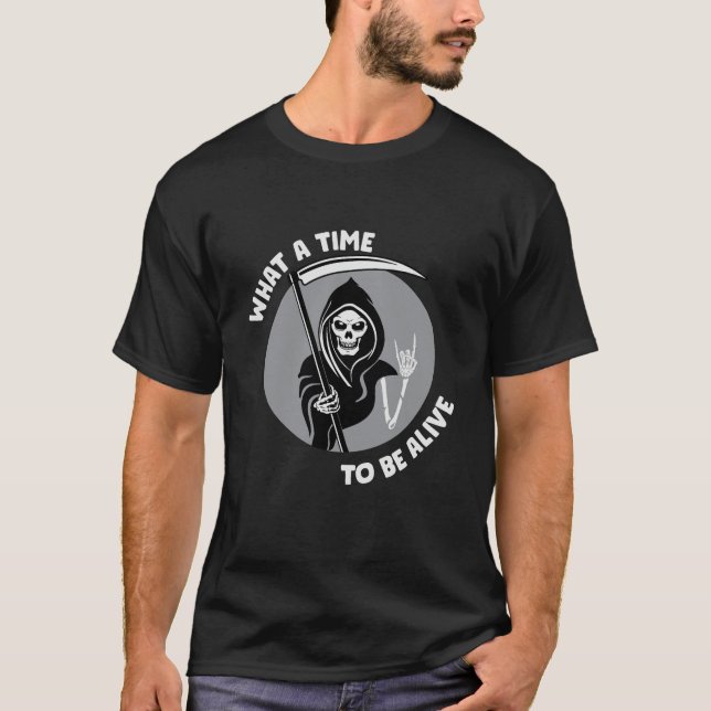 Camiseta Qué momento para estar vivo (Anverso)