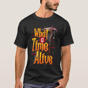 Camiseta Qué momento para estar vivo Guadaña de la Parca   