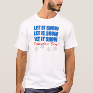 Camiseta Que Nieva En Otro Lugar
