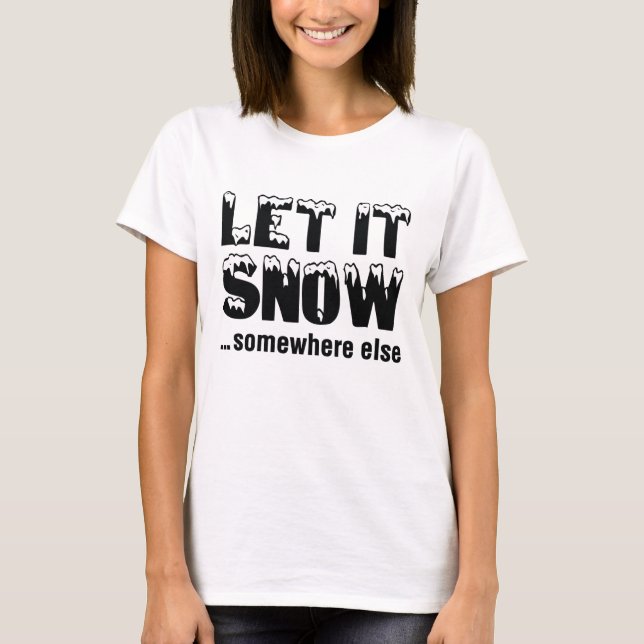 Camiseta Que Nieva... En Otro Lugar. (Anverso)