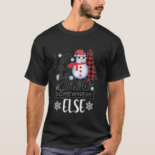 Camiseta Que Nieva En Otro Lugar, Está Frío Fuera