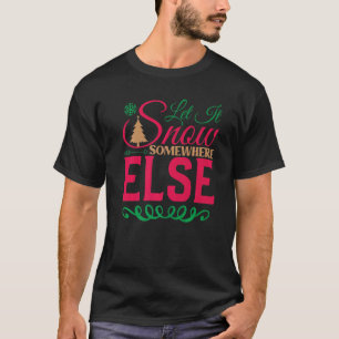 Camiseta Que Nieva En Otro Lugar Los Navidades De Santa X-M