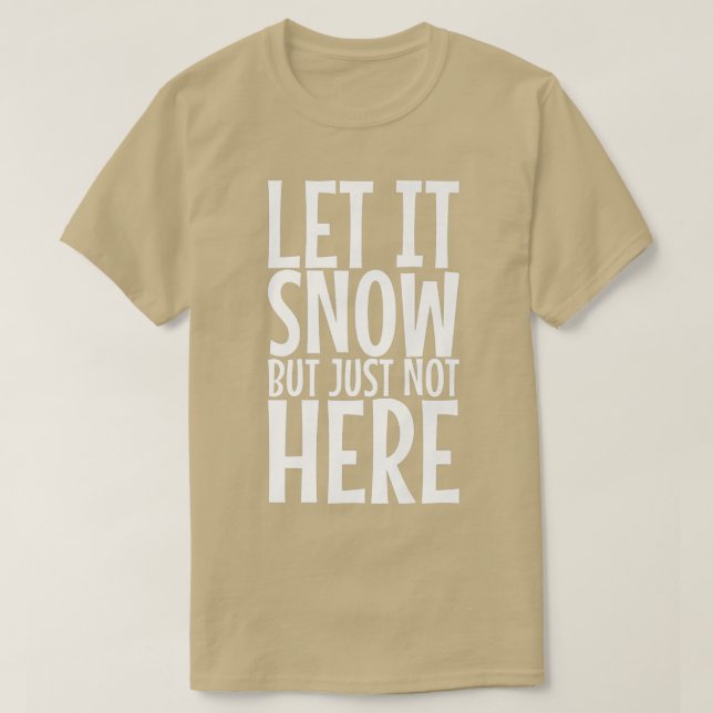 Camiseta Que Nieva, Pero No Aquí Premium 393 (Diseño del anverso)