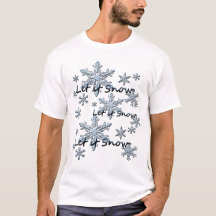 Camiseta Que nieve blanca