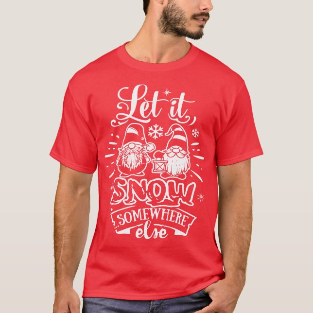 Camiseta Que nieve en otro lugar - Navidades de Cute Gnomes (Anverso)