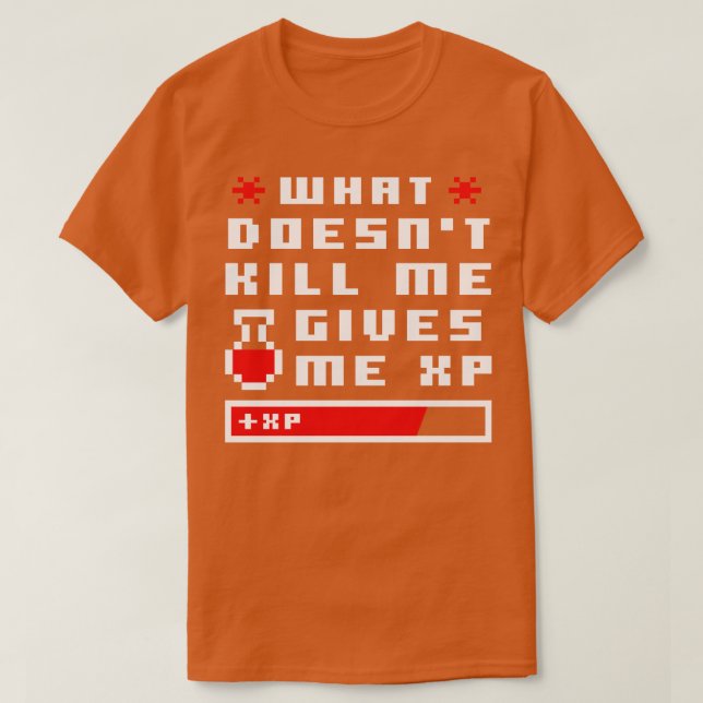 Camiseta Qué no me mata dame XP Pixel (Diseño del anverso)