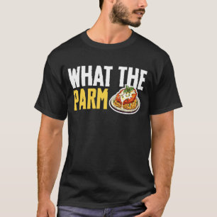 Camiseta Qué Parm Pollo Parm