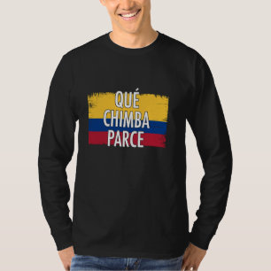 Camiseta Qué paro de chimba colombiano argot colombiano