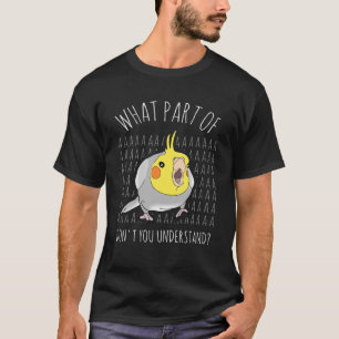 Camiseta Qué parte de AAAAA no entiendes, Cockatiel