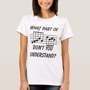 Camiseta Qué parte de la notación musical usted no entien