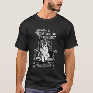 Camiseta Qué parte de Miau no entiendes Gato divertido C
