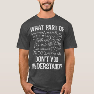 Camiseta Qué Parte De No Entender La Química