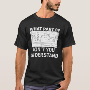 Camiseta Qué parte de no entiende el circuito eléctrico