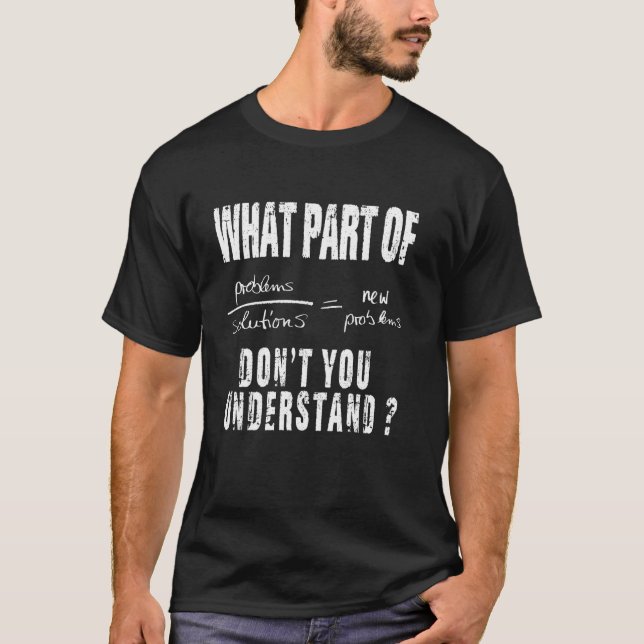 Camiseta Qué Parte De No Entiende La Solución De Problemas (Anverso)