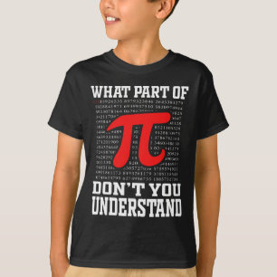 Camiseta ¿Qué parte de no entiende Pi 3.14 Math Lov?