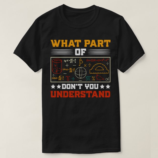 Camiseta ¿Qué Parte De No Entiendes Al Profesor De Matemáti (Diseño del anverso)