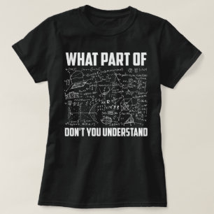Camiseta ¿Qué Parte De No Entiendes Al Profesor De Matemáti