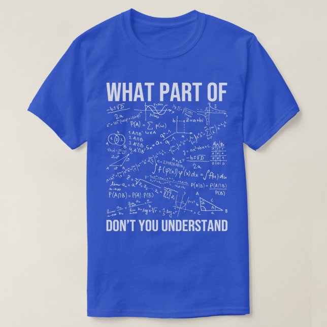 Camiseta ¿Qué Parte De No Entiendes Al Profesor De Matemáti (Diseño del anverso)